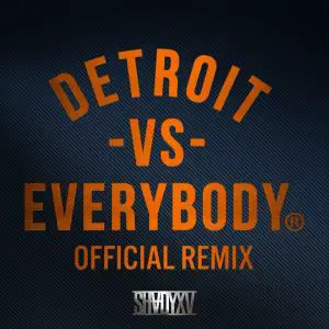 Official Remix of "Detroit Vs. Everybody"