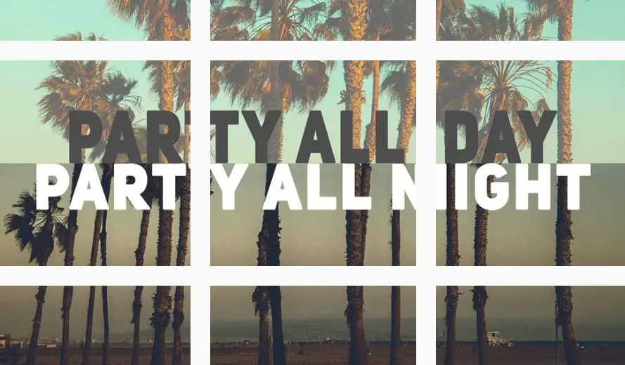 party all day, party all night
